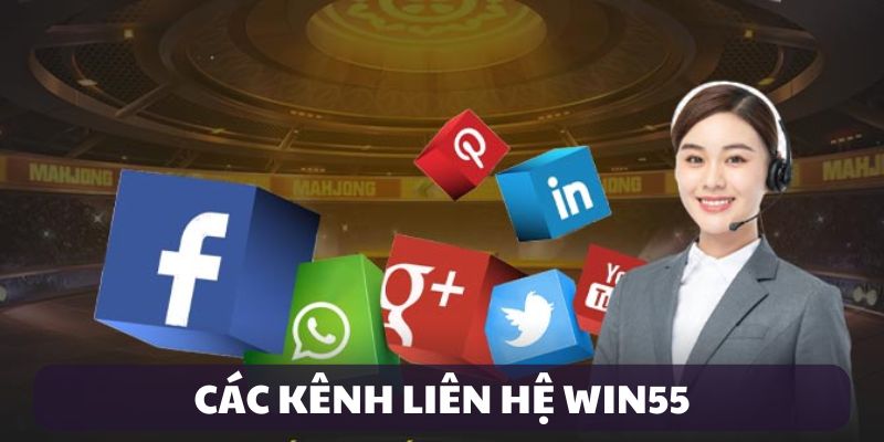 Các kênh liên hệ Win55